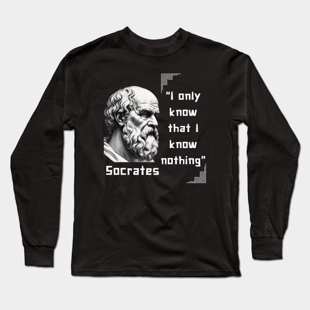 Socrates famous quote for stoicism lovers Long Sleeve T-Shirt by CachoGlorious